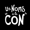 Les Noms à la Con