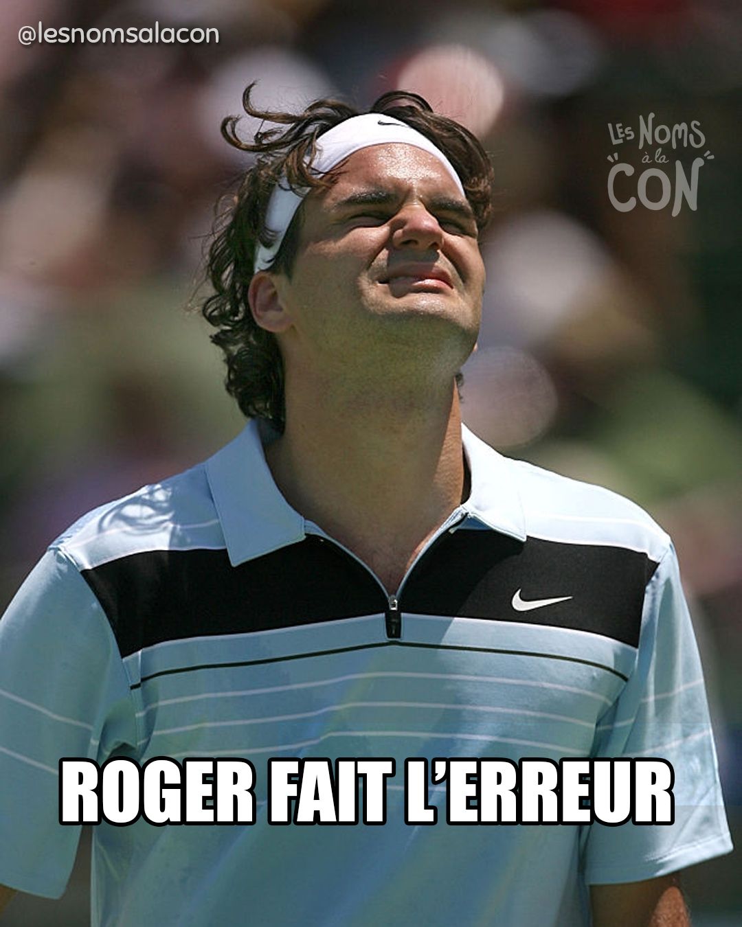 Roger fait l'erreur 