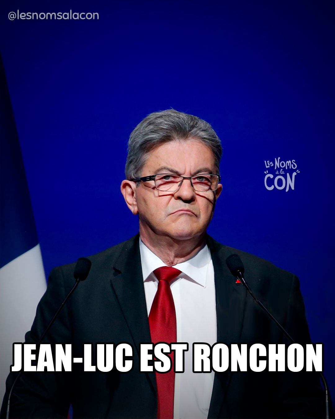 Jean-Luc Est ronchon